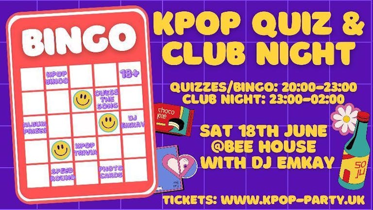Kpop Quiz & Bingo // Club Night with DJ Emkay | Saturday 18th June
