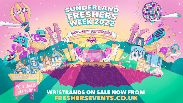 Sunderland Freshers Week 2022 | First 100 Wristbands only £10