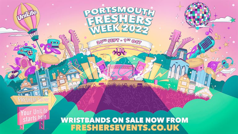 Portsmouth Freshers Week 2022 | First 100 Wristbands only £10