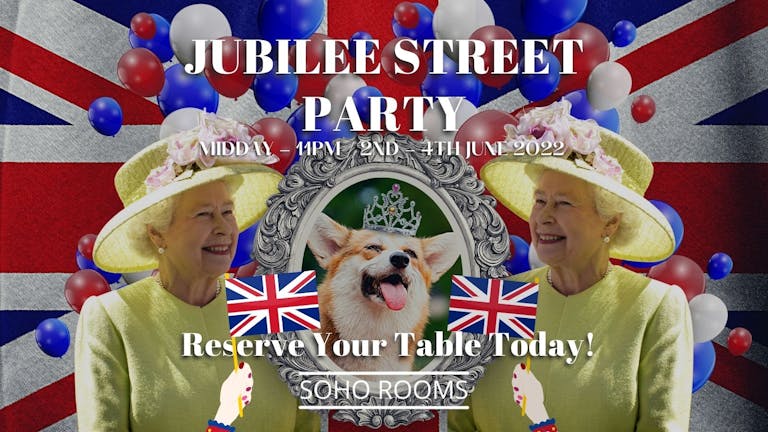 Soho's Street Party! - Jubilee Special! Thursday June 2nd!