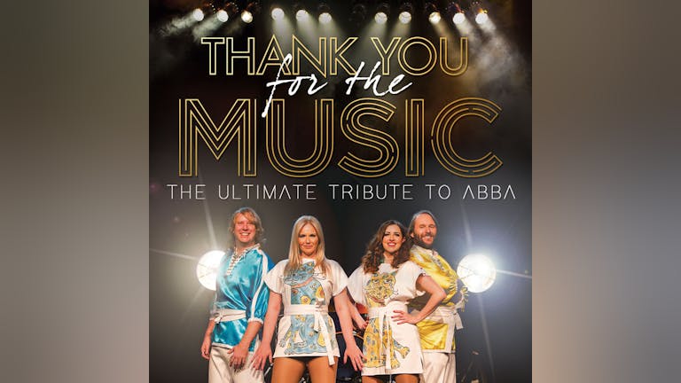 Thank You For The Music - The Ultimate ABBA Tribute