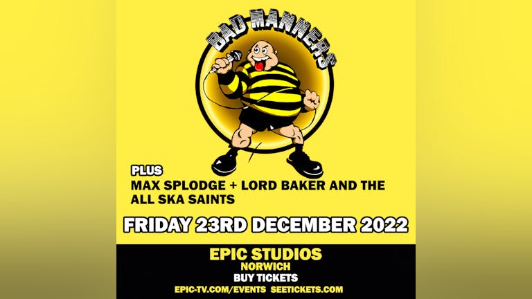 Bad Manners + Max Splodge + Lord Baker And The All Ska Saints