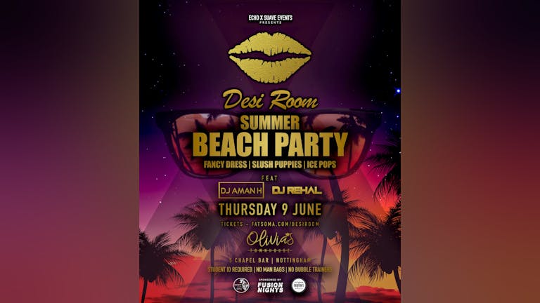 Desi Room The  Summer Beach Party | FANCY DRESS | SLUSH PUPPIES | ICE POPS 