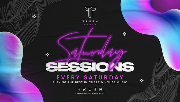Truth Presents : Saturday Sessions 