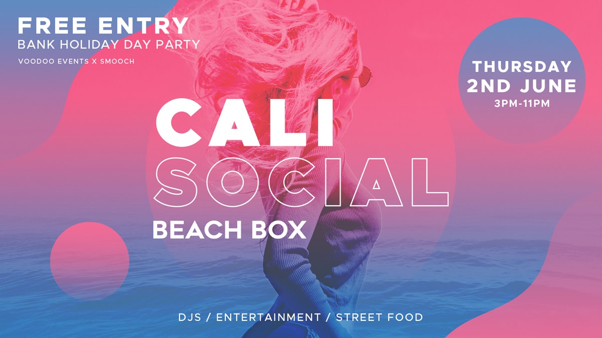 Cali Social – Thursday | Bank Holiday Day Party | Beach Box – FREE ENTRY