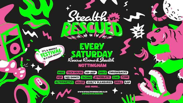 Stealth vs. Rescued — It's a whole festival in a club night!