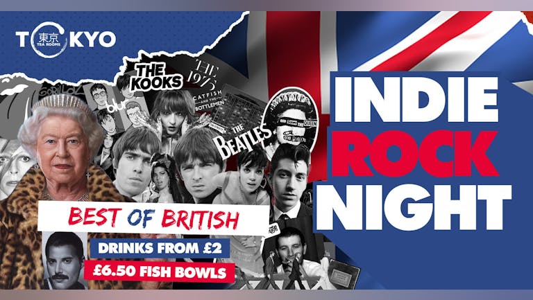 Indie Rock Night ∙ BEST OF BRITISH (Queen Lizzie's Big Jubilee Bash) - LAST 15 TICKETS