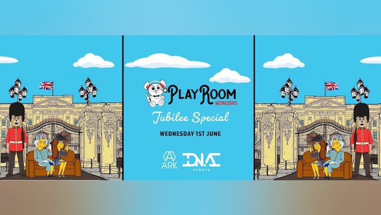 PlayRoom Wednesdays Jubilee Special - FREE ENTRY & £2.50 DOUBLES 👸🏼👑
