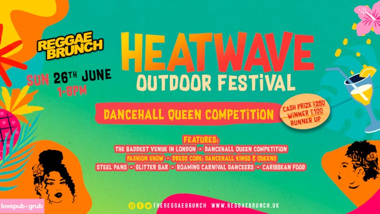 The Reggae Brunch Presents - Heatwave Outdoor Festival London SUN 26th JUNE