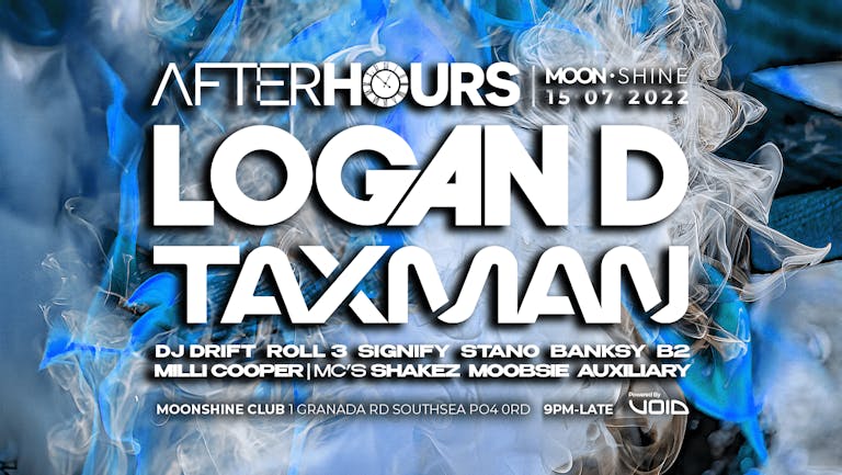 After Hours: 6th Birthday w/ LOGAN D & TAXMAN // Moonshine / Portsmouth