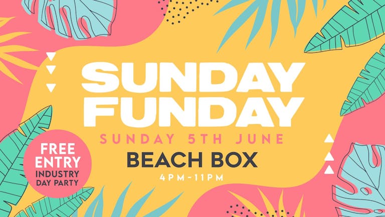 Sunday Funday - Powered By Cali Social | Free Entry Day Party | Beach Box 