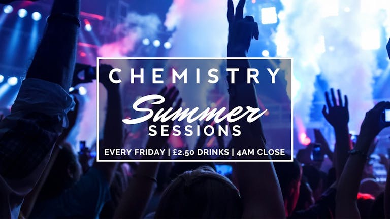  CHEMISTRY SUMMER SESSIONS ☀️  Friday 19th August