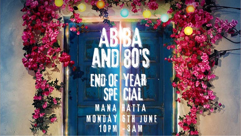 ABBA AND 80s NIGHT - END OF YEAR SPECIAL - MANAHATTA MONDAYS