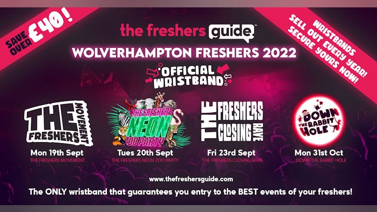 Wolverhampton Freshers Guide Wristband Bundle 2022 | The OFFICIAL & BIGGEST Events of Wolverhampton Freshers Week! Wolverhampton Freshers 2022 - LAST 100 WRISTBANDS REMAINING!
