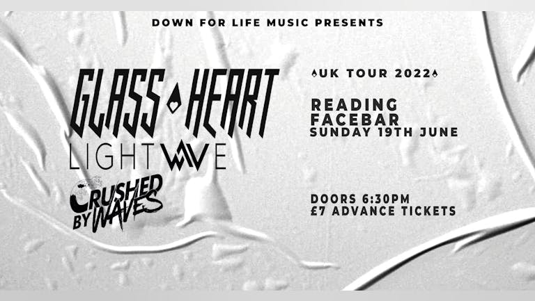Reckless presents Glass Heart EP Tour with Lightwave, Crushed By Waves - Reading FaceBar - 19th June