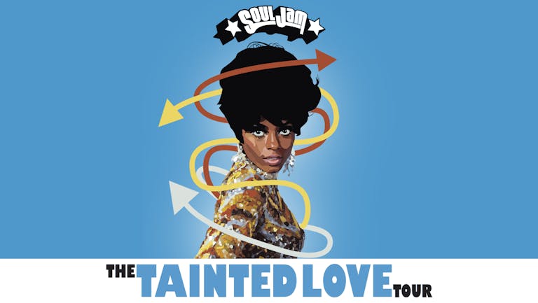 SoulJam | Liverpool | The Tainted Love Tour!