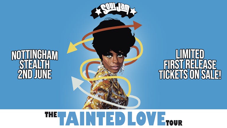 SoulJam | Nottingham | The Tainted Love Tour!