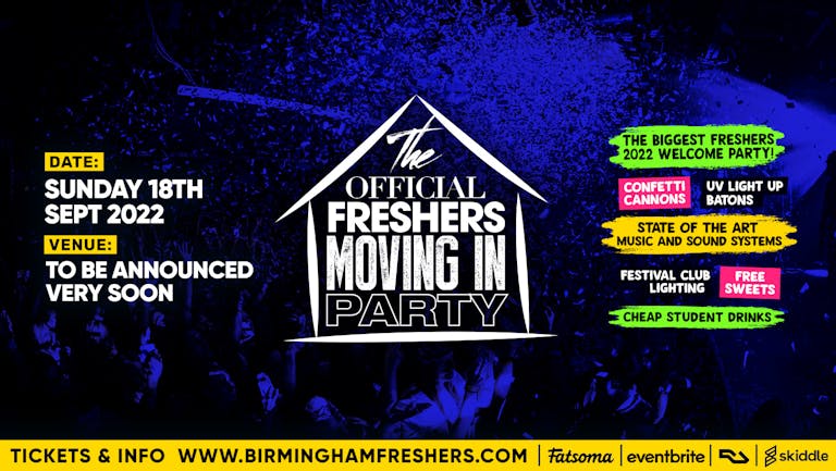 The Official Birmingham Freshers Moving in Party | Birmingham Freshers 2022