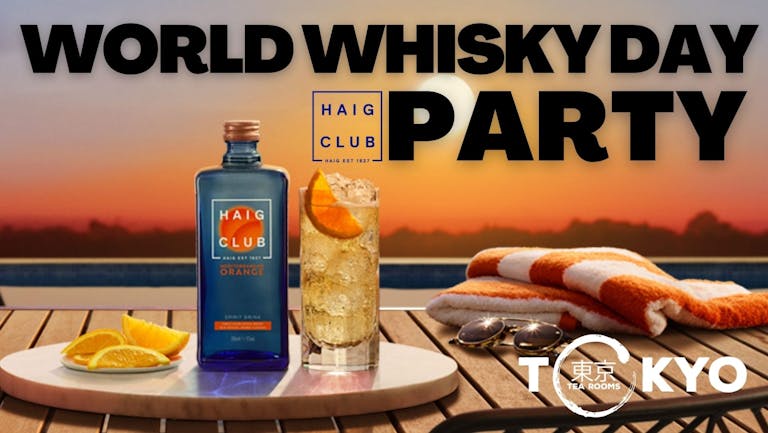 World Whisky Day Party | Saturday 21st May