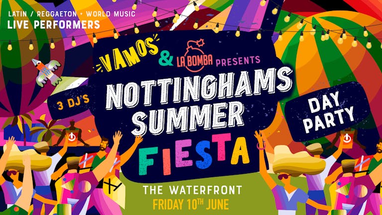 Nottingham's Summer Fiesta - VAMOS! x La Bomba @ The Waterfront