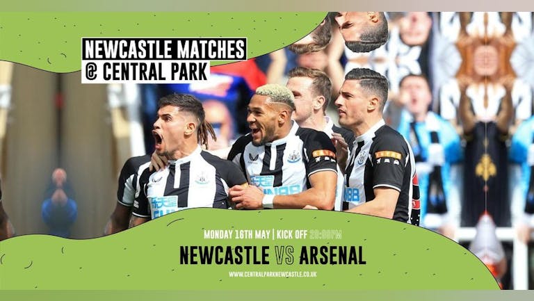 Newcastle United VS Arsenal - Screened live at Central Park