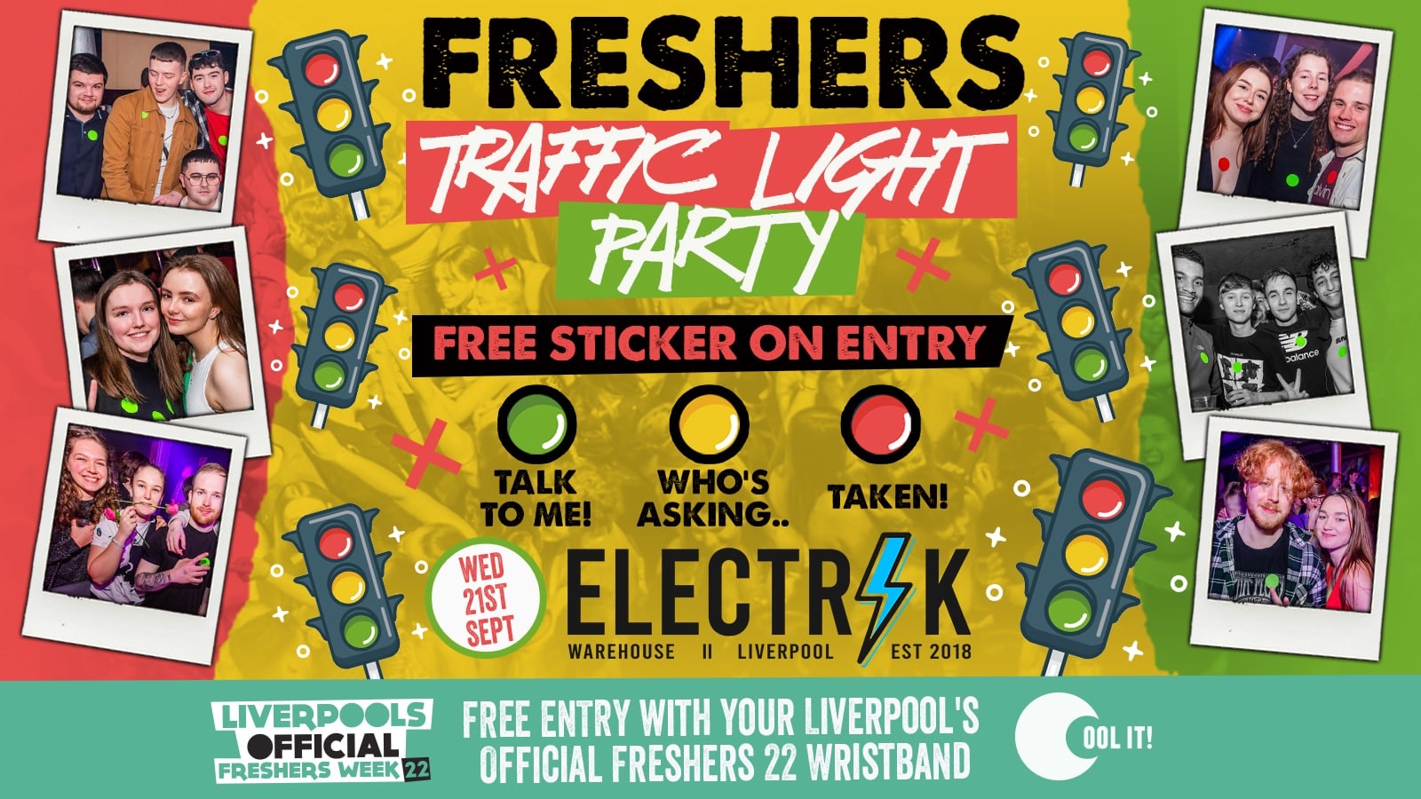 DAY 4 – The Official Freshers Traffic Light Party – FREE ENTRY WITH YOUR OFFICIAL FRESHERS WRISTBAND!
