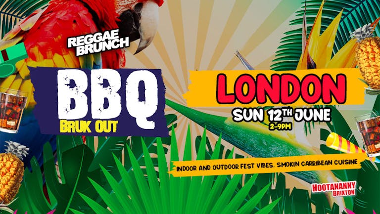 The Reggae Brunch Presents - BBQ BRUK London- SUN 12th June 2022