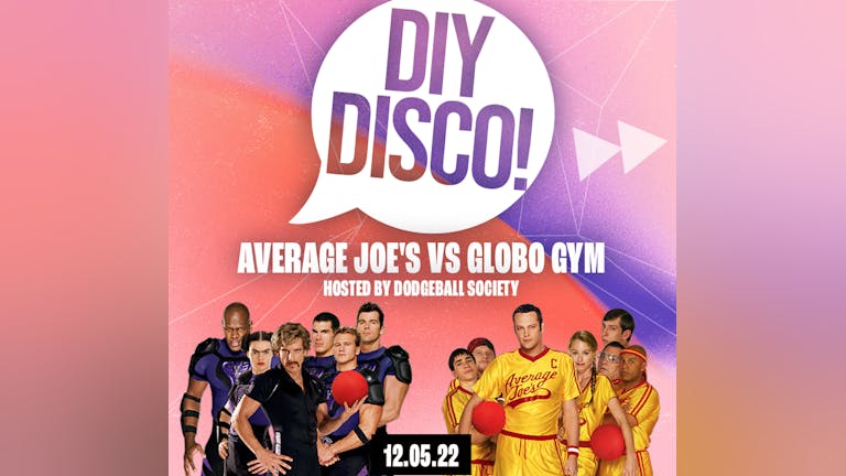 DIY Disco - Dodgeball Party - Hosted by Dodgeball