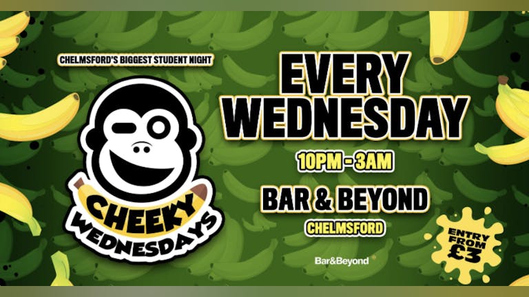 Cheeky Wednesdays • £1.50 Drinks / TONIGHT at Bar & Beyond!