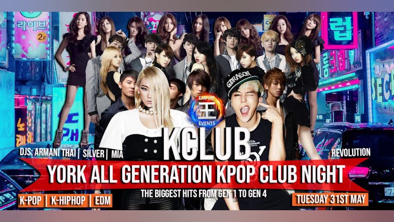 K CLUB YORK with UYKCS & YSJKCS: End Of Exams Generation 1-4 K-Pop Party On 31/05/22