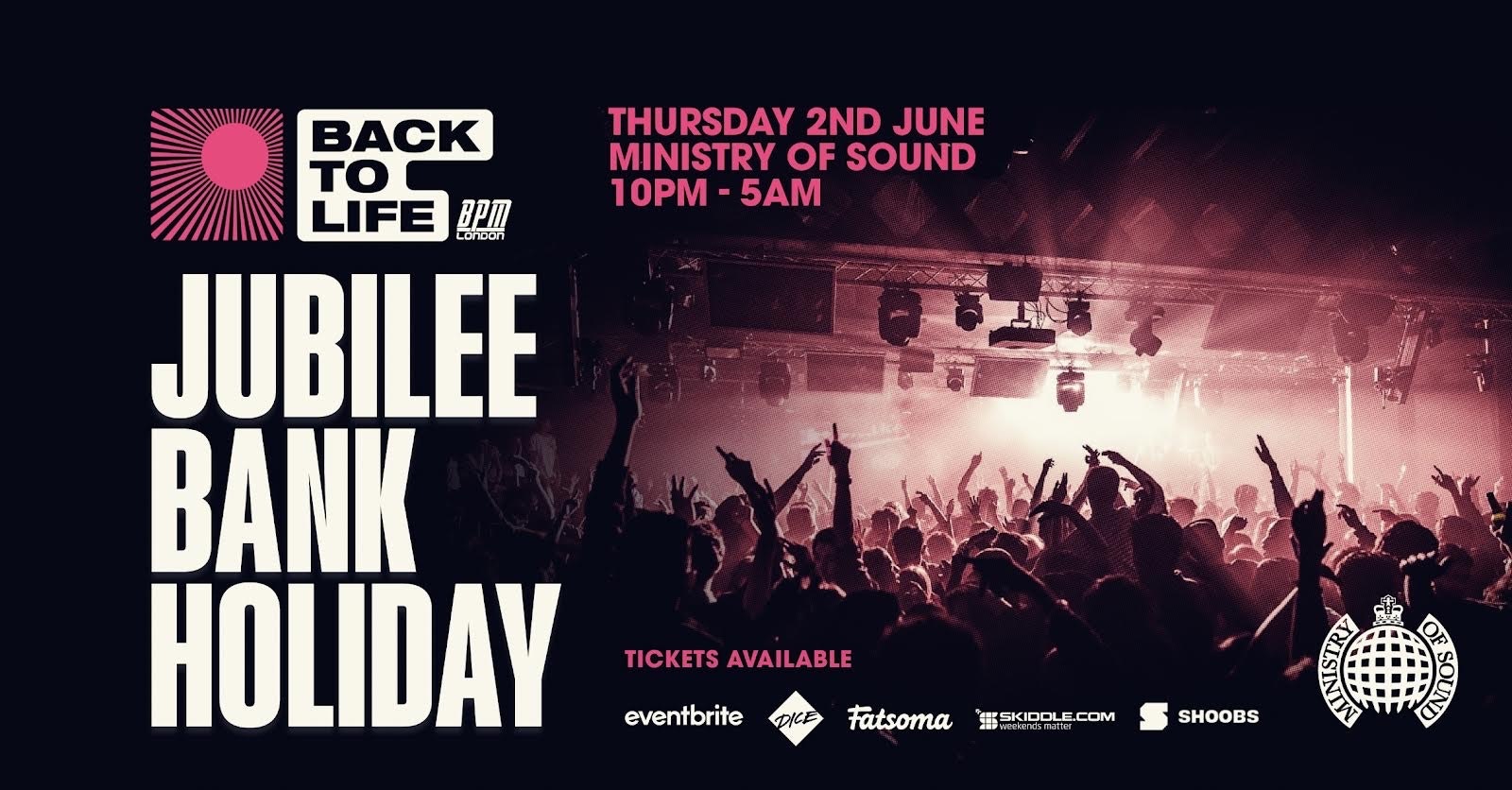 TONIGHT : Bank Holiday Thursday – Ministry of Sound : JUBLIEE RAVE 2022!