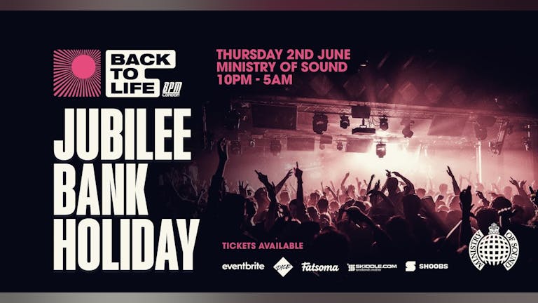 TONIGHT : Bank Holiday Thursday - Ministry of Sound : JUBLIEE RAVE 2022!