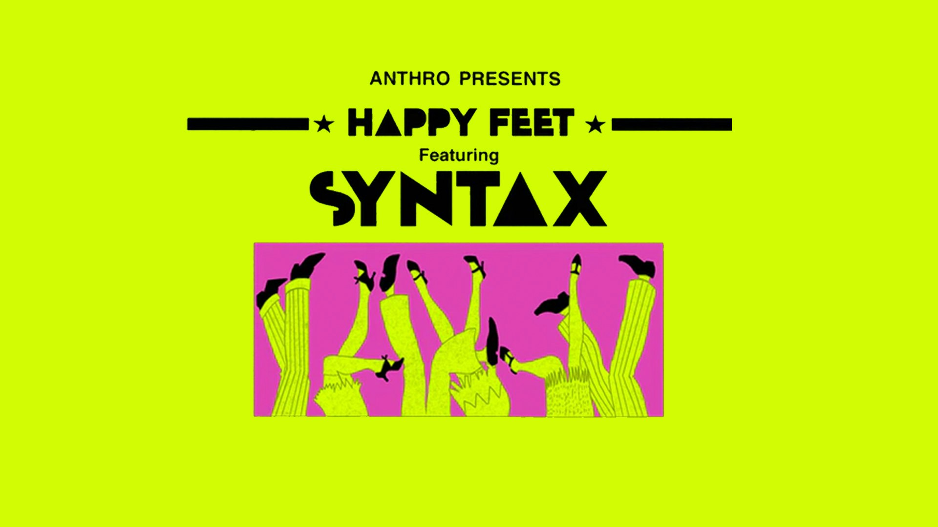 Happy Feet – presented by anthro featuring syntax, at kable mcr tickets