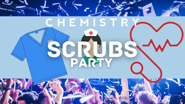 CHEMISTRY | Wednesday 14th September | SCRUBS PARTY 👩‍⚕️👨‍⚕️