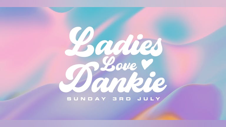  Ladies Love Dankie II - Summer Outdoor Party @Site5
