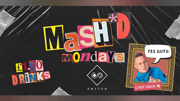 MaSH*D Mondays LAUNCH with Chef Dave