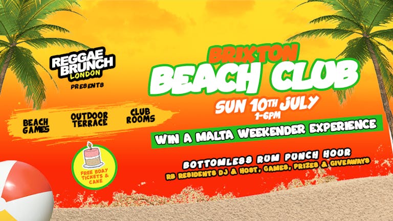 The Reggae Brunch Presents - Brixton Beach Club- London 10th July 2022