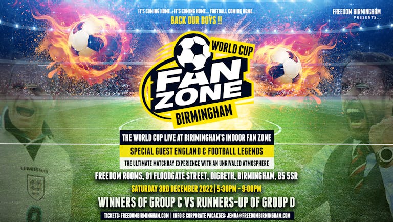 Round of 16 | Winners of Group C vs Runners-up of Group D | World Cup Fan Zone - Birmingham