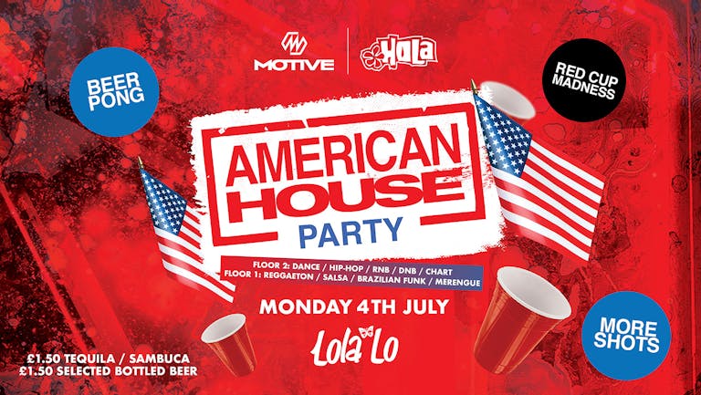 MOTIVE FT HOLA - AMERICAN HOUSE PARTY! 4TH JULY SPECIAL