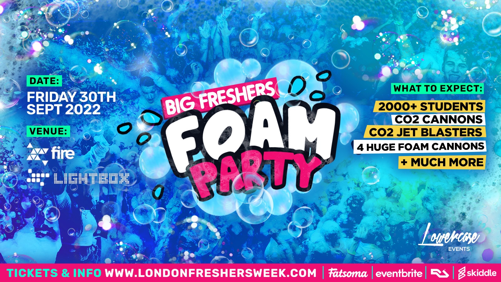 BIG FRESHERS FOAM PARTY @ FIRE & LIGHTBOX! THE BIGGEST FOAM PARTY IN THE UK! – LONDON FRESHERS WEEK 2022 – [FRESHERS WEEK 2]