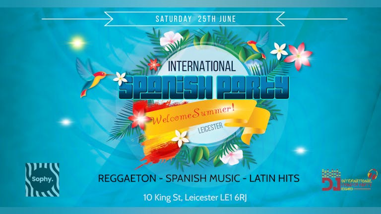 Leicester - International Spanish Party - Welcome Summer