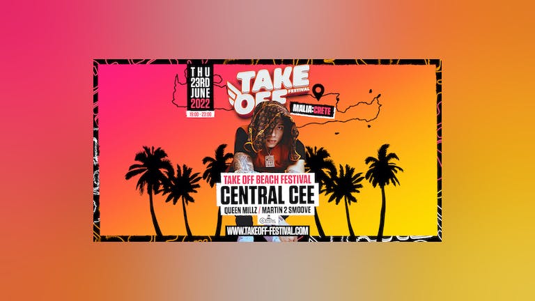 Take Off Presents: CENTRAL CEE Beach Party + Support from Queen Millz + More