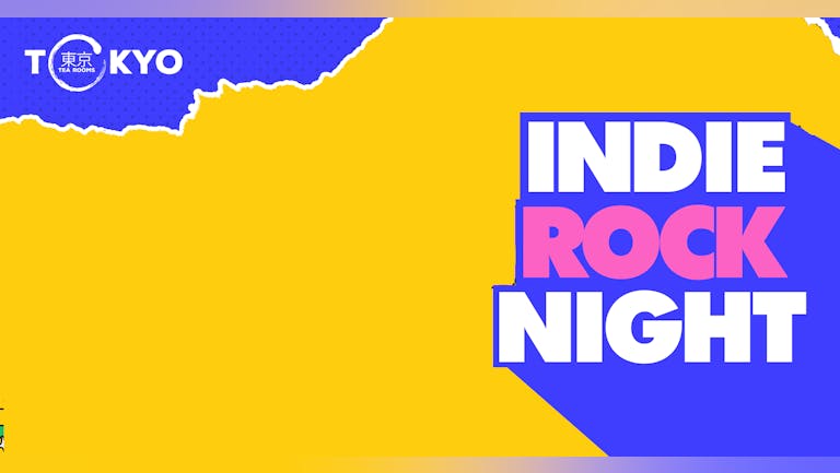 Indie Rock Night ∙ LAST 10 TICKETS