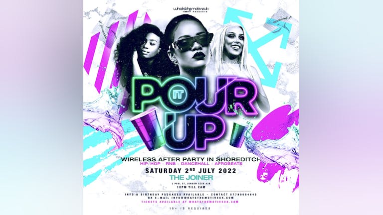 Pour It Up - London’s Sexiest Saturday Night