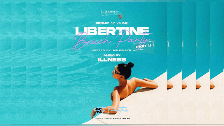 BEACH Party Part 2 at Libertine Nightclub + 1 FREE DRINK 🍸