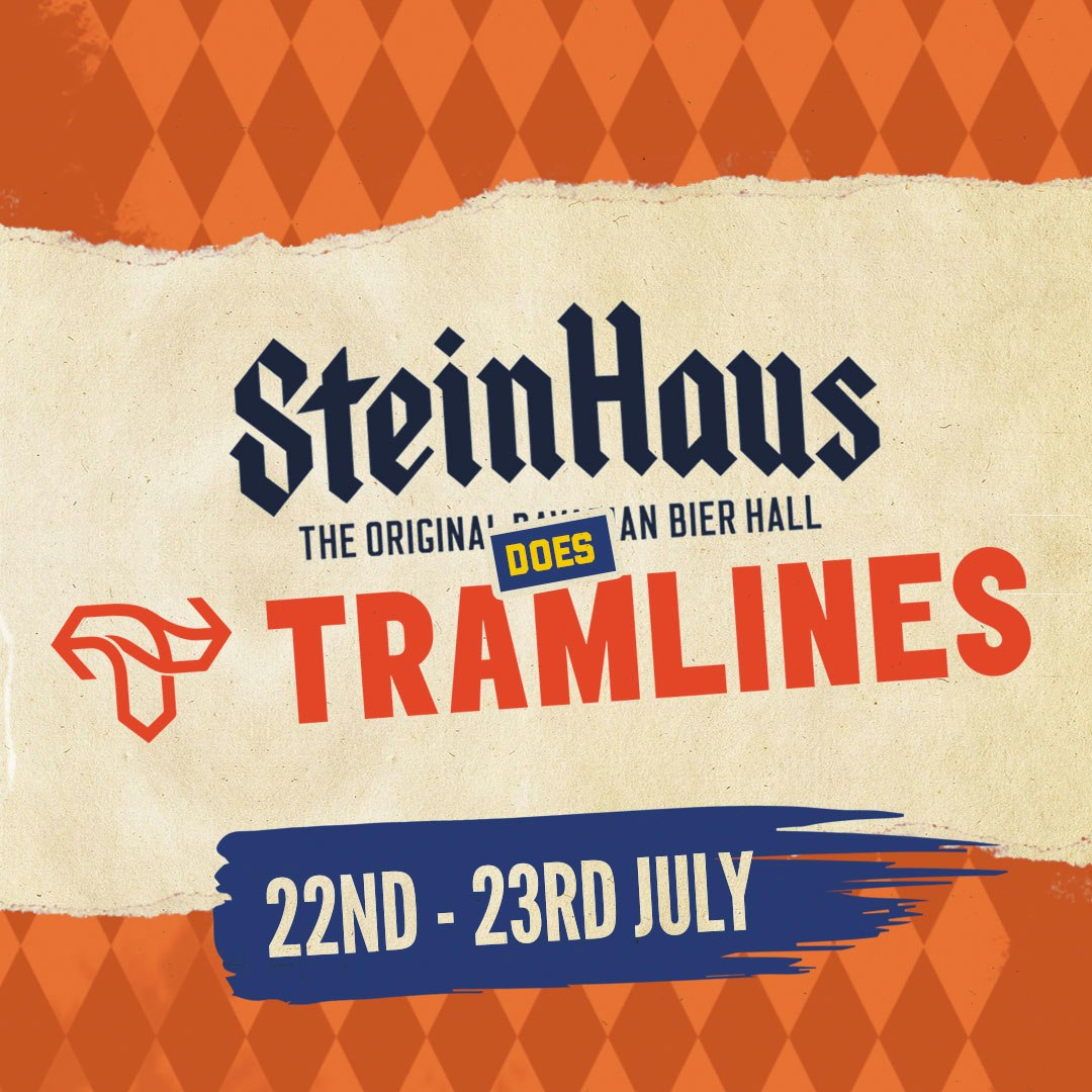 Saturday: Stein Haus DOES Tramlines