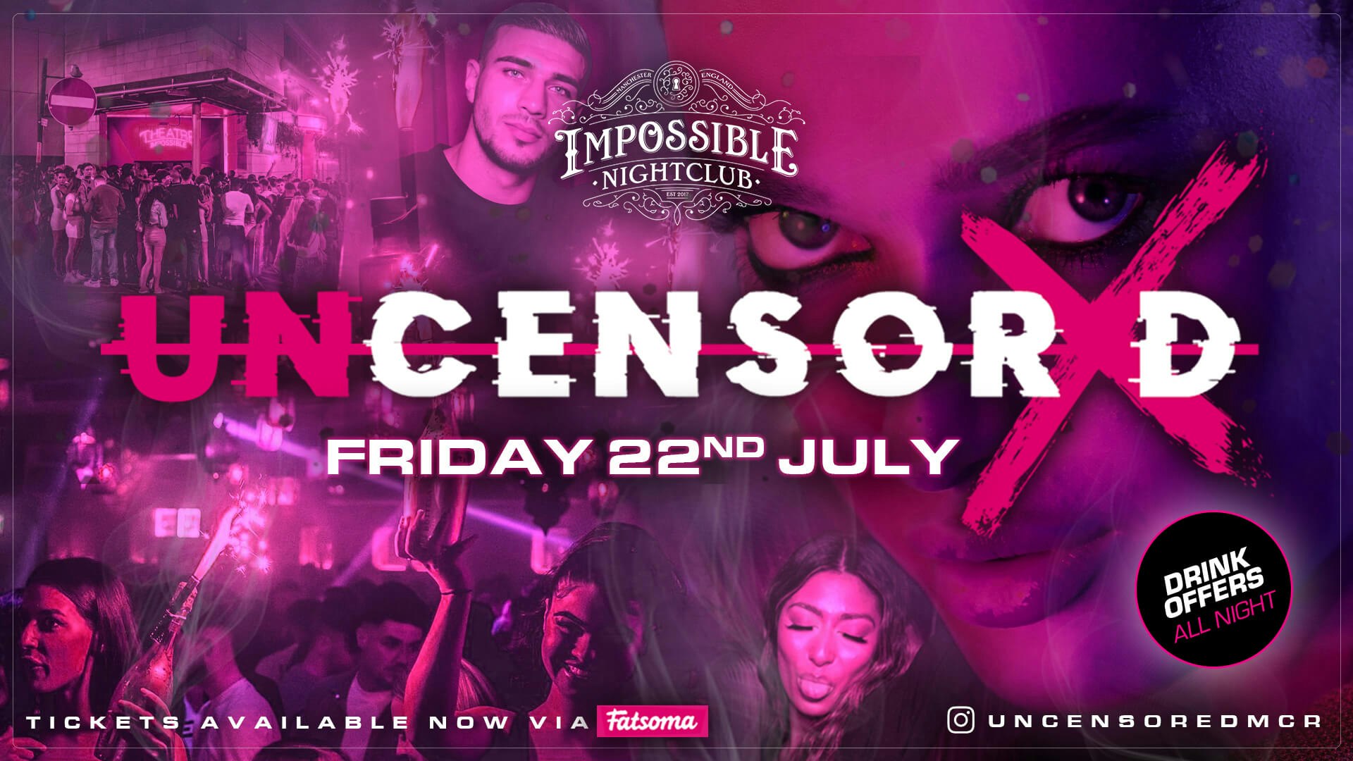 UNCENSORED FRIDAYS 🔞 IMPOSSIBLE !! Manchester’s Hottest & Biggest Friday Night 😈