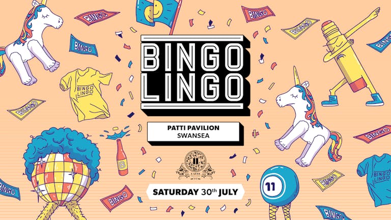 BINGO LINGO - Swansea - Patti Pavilion - July 30th - SOLD OUT