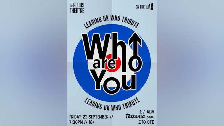 Leading Who Tribute WHO ARE YOU UK