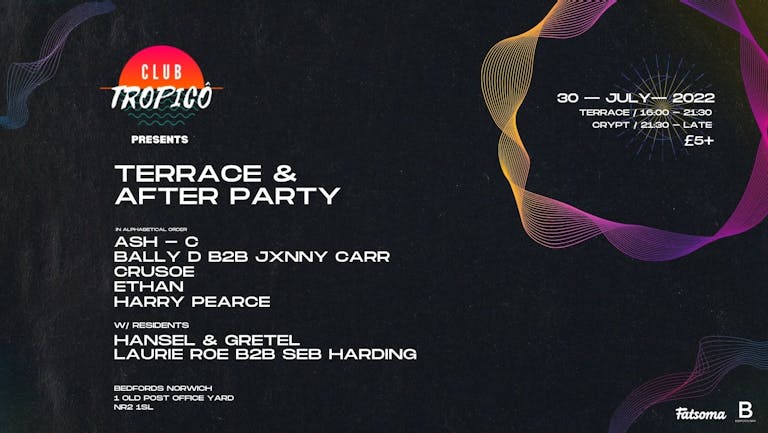 CLUB TROPICO PRESENTS:  THE TERRACE & AFTER PARTY 